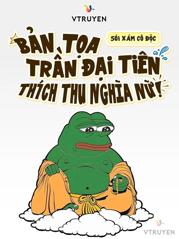 Bản Tọa Trần Đại Tiên, Thích Thu Nghĩa Nữ !