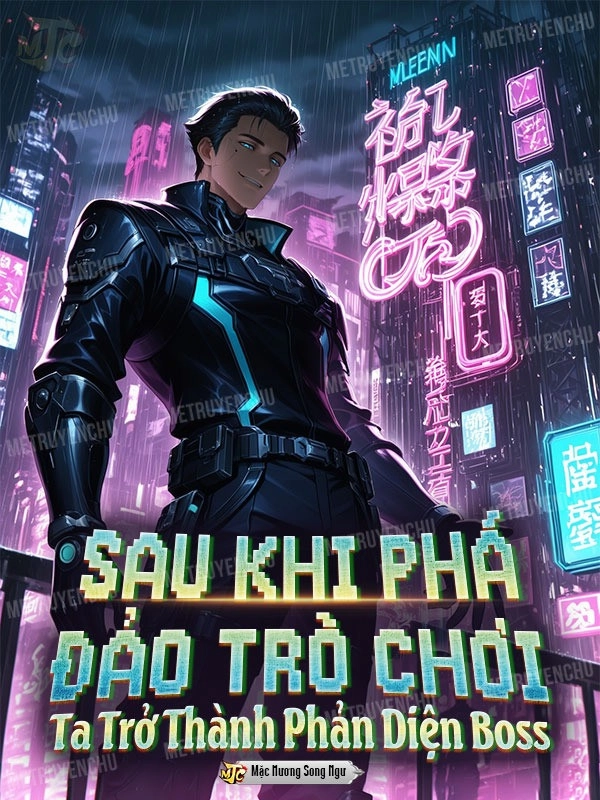 Sau Khi Phá Đảo Trò Chơi, Ta Trở Thành Phản Diện Boss