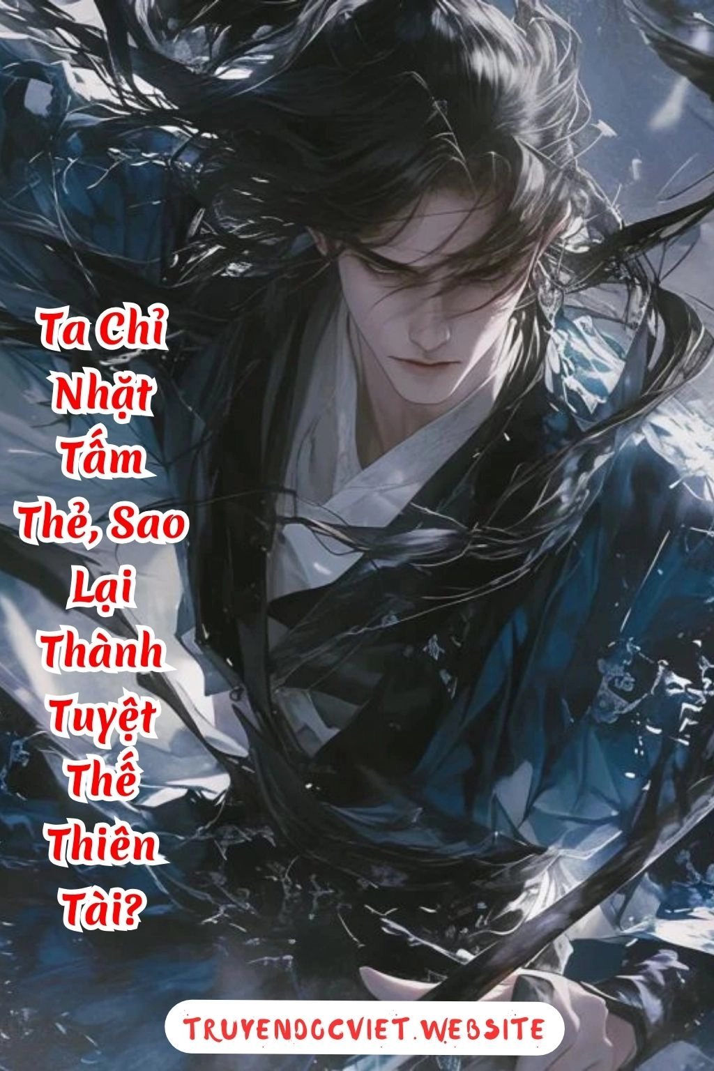 Ta Chỉ Nhặt Tấm Thẻ, Sao Lại Thành Tuyệt Thế Thiên Tài?