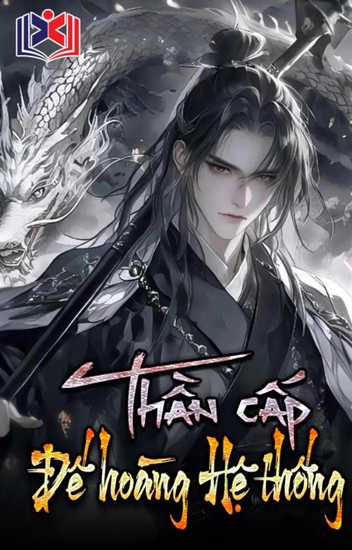 Thần Cấp Đế Hoàng Hệ Thống